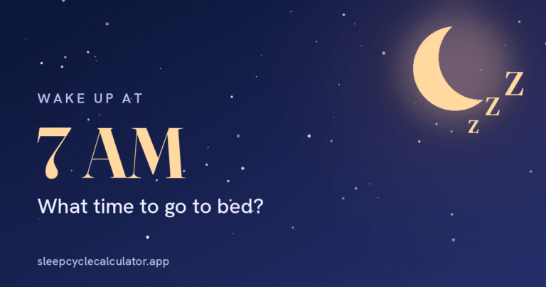 best-bedtime-to-wake-up-at-7am