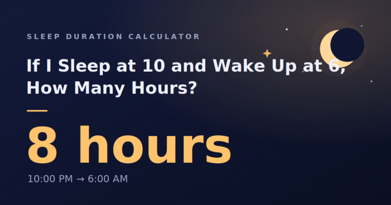 if-i-sleep-at-10-and-wake-up-at-6