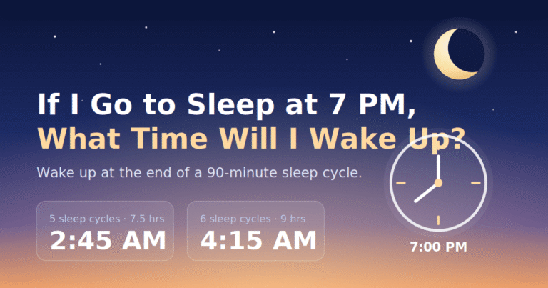 if-i-sleep-at-7pm-when-will-i-wake-up