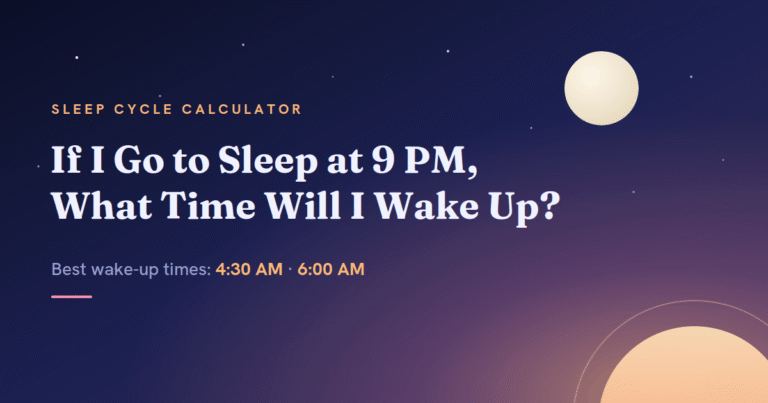 if-i-sleep-at-9pm-when-will-i-wake-up
